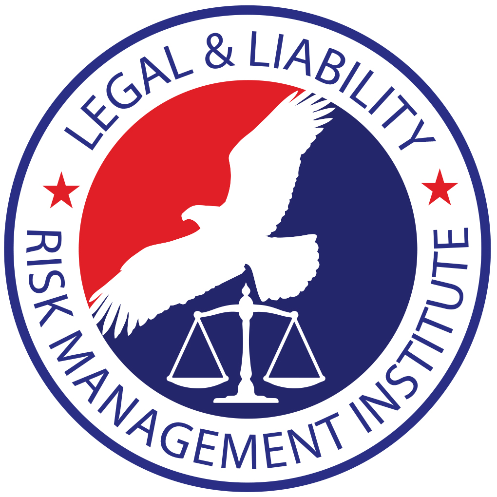 Legal & Liability Risk Management Institute